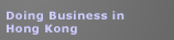 Doing Business in Hong Kong